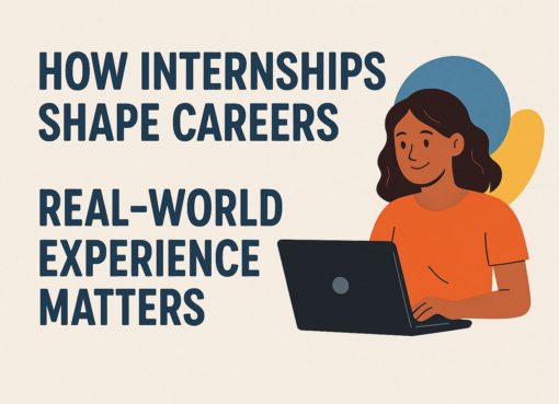 The Power of Internships How Real World Experience Shapes Careers